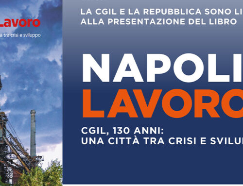 Napoli Lavoro, l’11 dicembre la presentazione del volume di Cgil e la Repubblica sui 130 della Camera del Lavoro Metropolitana